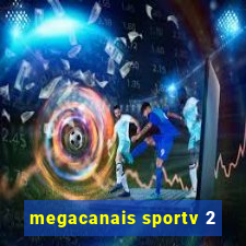 megacanais sportv 2